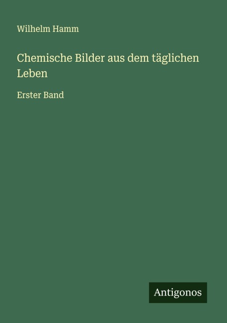 Chemische Bilder aus dem täglichen Leben - Wilhelm Hamm