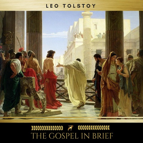 The Gospel In Brief - Leo Tolstoy