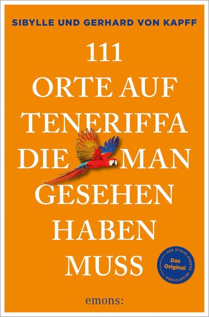 111 Orte auf Teneriffa, die man gesehen haben muss - Sibylle von Kapff, Gerhard von Kapff