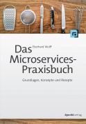 Cover-Bild zum Titel 'Das Microservices-Praxisbuch' von 'Eberhard Wolff'