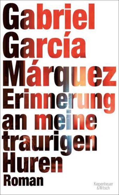 Erinnerung an meine traurigen Huren - Gabriel García Márquez