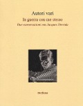 Cover-Bild zum Titel 'In guerra con me stesso. Due conversazioni con Jacques Derrida' von ''