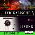 Cover-Bild zum Titel 'Lyrikalische Lesung Episode 62' von 'Various Artists, Friedrich Frieden'