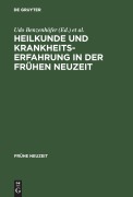 Cover-Bild zum Titel 'Heilkunde und Krankheitserfahrung in der frühen Neuzeit' von ''