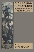 Cover-Bild zum Titel 'Seehelden und Seeschlachten in neuerer und neuester Zeit' von 'Heinrich Von Holleben'