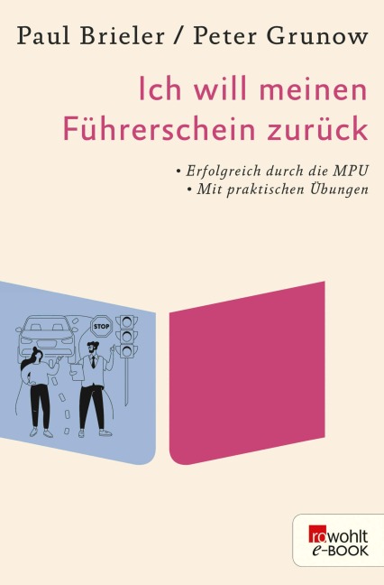 Ich will meinen Führerschein zurück - Paul Brieler, Peter Grunow