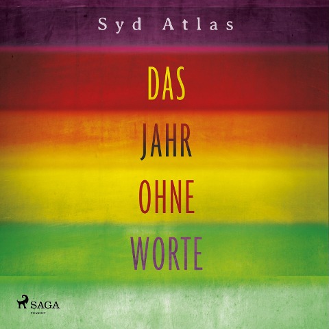 Das Jahr ohne Worte - Eine wahre Liebesgeschichte - Syd Atlas
