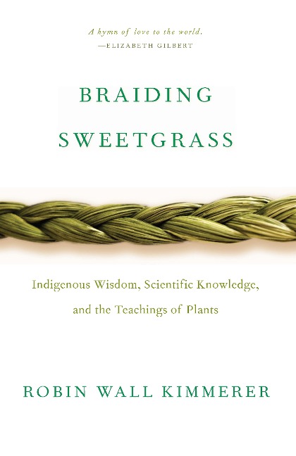 Braiding Sweetgrass - Robin Wall Kimmerer