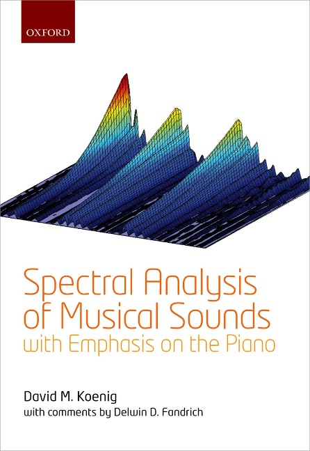 Spectral Analysis of Musical Sounds with Emphasis on the Piano - David M. Koenig