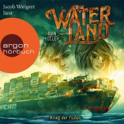 Cover-Bild zum Titel 'Waterland - Krieg der Fluten' von 'Dan Jolley'