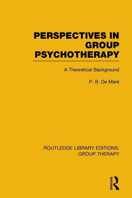 Perspectives in Group Psychotherapy - P B de Maré