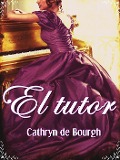 El tutor - Cathryn De Bourgh