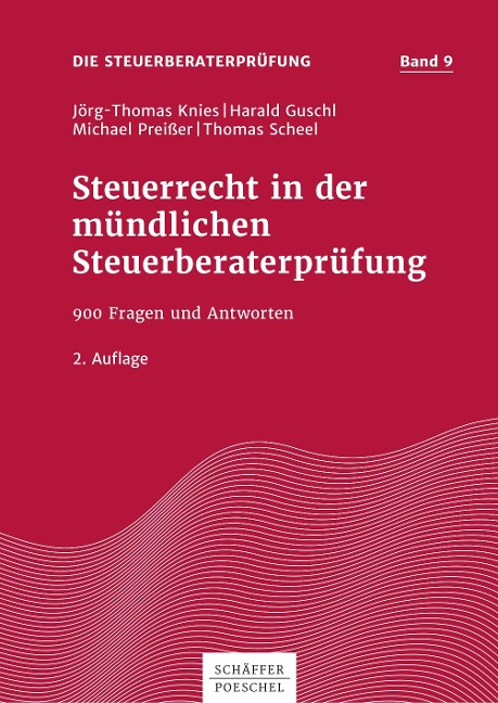 Steuerrecht in der mündlichen Steuerberaterprüfung - Jörg-Thomas Knies, Harald Guschl, Michael Preißer, Thomas Scheel