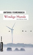 Cover-Bild zum Titel 'Windige Hunde' von 'Antonia Fehrenbach'