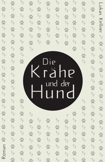 Die Krähe und der Hund - Lukas Kellner