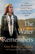 Cover-Bild zum Titel 'The Water Remembers' von 'Amy Bowers Cordalis'