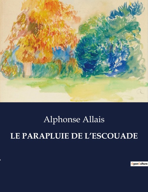 LE PARAPLUIE DE L'ESCOUADE - Alphonse Allais