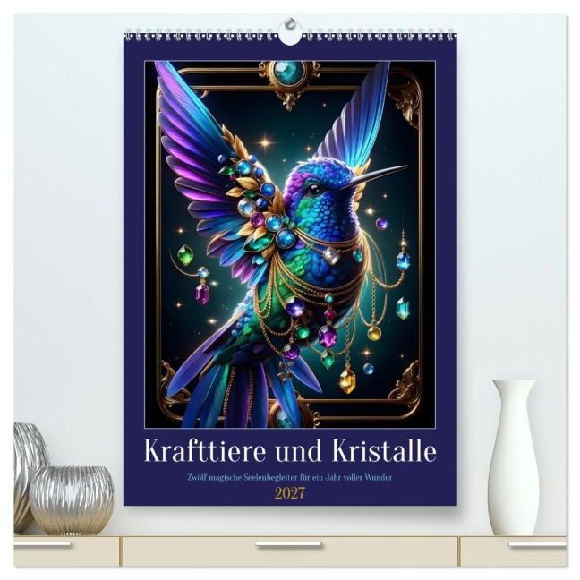 Krafttiere und Kristalle (hochwertiger Premium Wandkalender 2027 DIN A2 hoch), Kunstdruck in Hochglanz - Aria-Elena Leon
