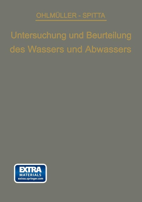 Die Untersuchung und Beurteilung des Wassers und des Abwassers - Oskar Spitta, Wilhelm Ohlmüller