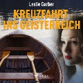 Cover-Bild zum Titel 'Kreuzfahrt ins Geisterreich (Ungekürzt)' von 'Leslie Garber'
