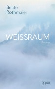 Cover-Bild zum Titel 'Weißraum' von 'Beate Rothmaier'