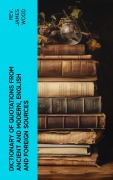 Cover-Bild zum Titel 'Dictionary of Quotations from Ancient and Modern, English and Foreign Sources' von 'James Wood'