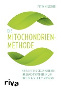 Cover-Bild zum Titel 'Die Mitochondrien-Methode' von 'Petra Hirscher'