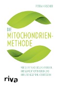 Die Mitochondrien-Methode - Petra Hirscher