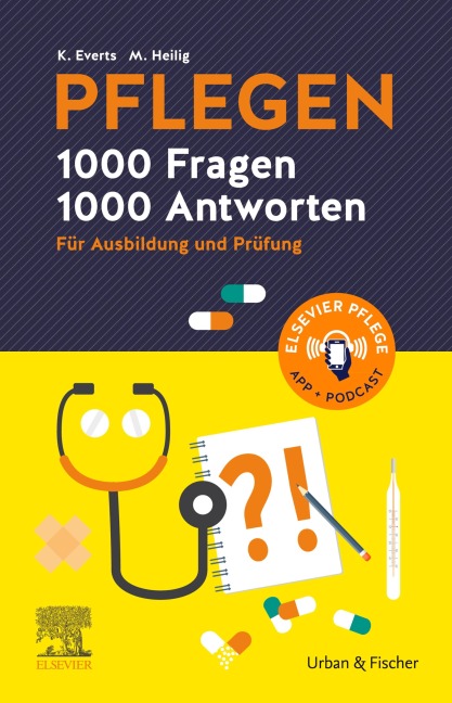 PFLEGEN - 1000 Fragen, 1000 Antworten - Katharina Everts, Maren Höpfner