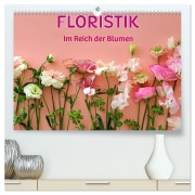Cover-Bild zum Titel 'FLORISTIK - Im Reich der Blumen (hochwertiger Premium Wandkalender 2026 DIN A2 quer), Kunstdruck in Hochglanz' von 'Susan Michel'