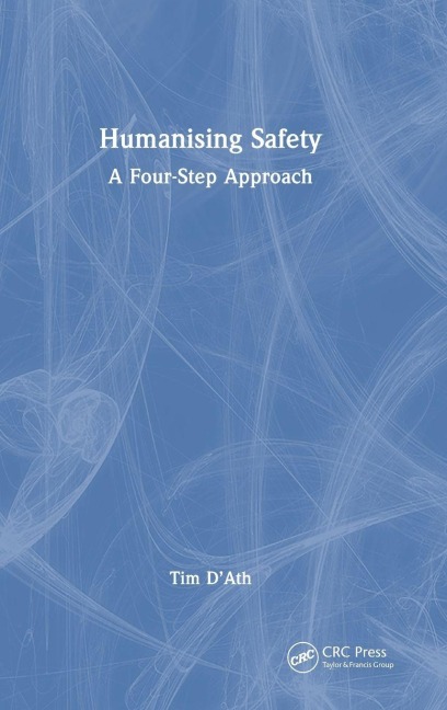 Humanising Safety - Tim D'Ath