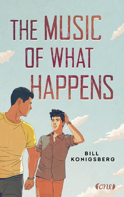 The Music of What Happens - Bill Konigsberg
