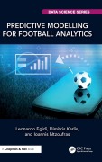 Cover-Bild zum Titel 'Predictive Modelling for Football Analytics' von 'Dimitris Karlis, Ioannis Ntzoufras, Leonardo Egidi'