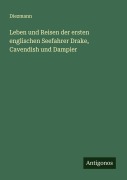 Cover-Bild zum Titel 'Leben und Reisen der ersten englischen Seefahrer Drake, Cavendish und Dampier' von 'Diezmann'
