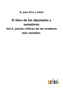 Cover-Bild zum Titel 'El libro de los diputados y senadores' von 'D. Juan Rico y Amat'
