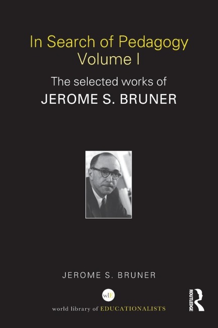 In Search of Pedagogy Volume I - Jerome S. Bruner