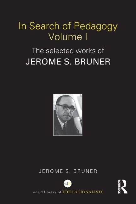 In Search of Pedagogy Volume I - Jerome S. Bruner