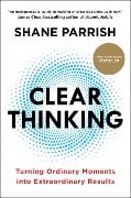 Cover-Bild zum Titel 'Clear Thinking' von 'Shane Parrish'