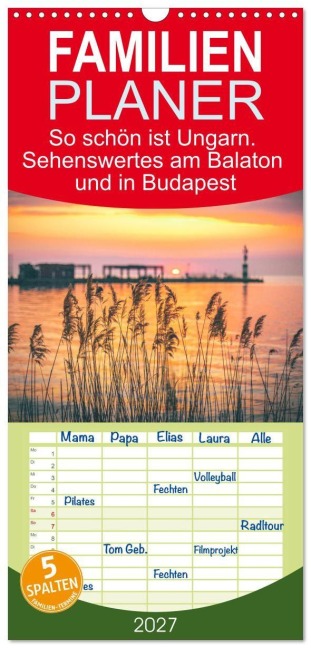Familienplaner 2027 - So schön ist Ungarn. Sehenswertes am Balaton und in Budapest mit 5 Spalten (Wandkalender, 21 x 45 cm) CALVENDO - Jan Wehnert