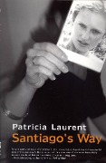 Santiago's Way - Patricia Laurent