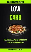 Low Carb: Bajas En Carbohidratos: Recetas De Desayunos Asombrosas Bajas En Carbohidratos - Melissa Carpender