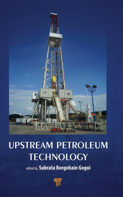 Upstream Petroleum Technology - Subrata Borgohain Gogoi
