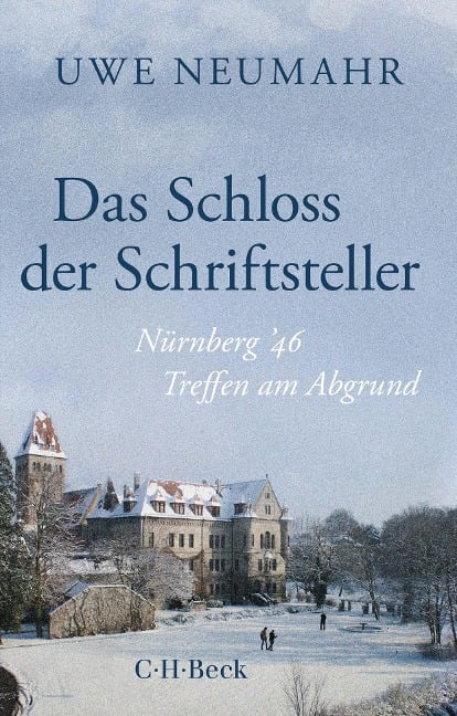 Das Schloss der Schriftsteller - Uwe Neumahr