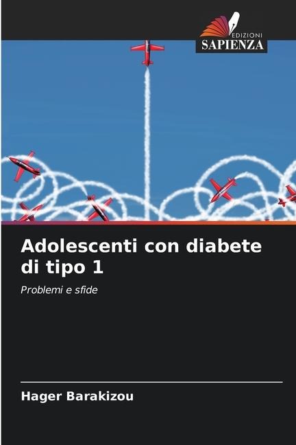 Adolescenti con diabete di tipo 1 - Hager Barakizou