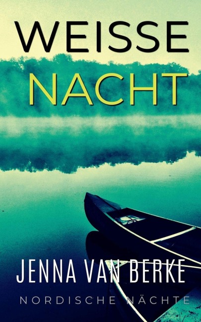 Weisse Nacht - Jenna van Berke