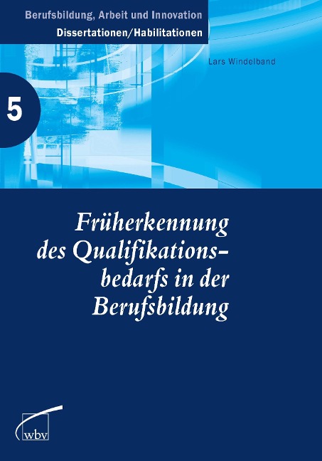 Früherkennung des Qualifikationsbedarfs in der Berufsbildung - Lars Windelband