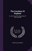 Cover-Bild zum Titel 'The Cavaliers Of England: Or, The Times Of The Revolutions Of 1642 And 1688' von 'Henry William Herbert'