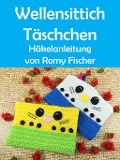 Cover-Bild zum Titel 'Wellensittich Täschchen' von 'Romy Fischer'