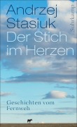 Cover-Bild zum Titel 'Der Stich im Herzen' von 'Andrzej Stasiuk'