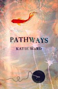 Pathways - Katie Ward